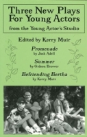 Three New Plays for Young Actors : From the Young Actor's Studio артикул 9029d.