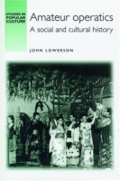 Amateur Operatics : A Social and Cultural History артикул 9044d.