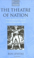 The Theatre of Nation: Irish Drama and Cultural Nationalism 1890-1916 (Oxford Historical Monographs) артикул 9053d.