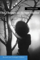 The Theater of Heiner Muller : Revised and Enlarged Edition артикул 9073d.