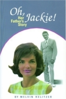 Oh, Jackie!: Her Father's Story артикул 9085d.
