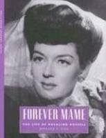 Forever Mame: The Life of Rosalind Russell (Hollywood Legends Series) артикул 9125d.