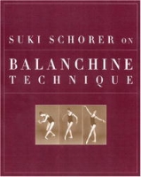Suki Schorer on Balanchine Technique артикул 9134d.