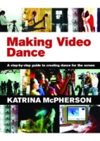 Making Video Dance: A Practical Introduction артикул 9146d.