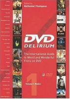 DVD Delirium: The International Guide to Weird And Wonderful Films on DVD: Redux артикул 9156d.