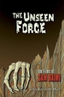 The Unseen Force : The Films of Sam Raimi артикул 9263d.