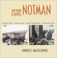 After Notman/D'Aprs Notman: Montreal Views : A Century Apart/Regards Sur Montreal : UN Siecle Plus Tard артикул 9272d.
